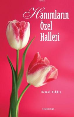 Hanımların Özel Halleri Kemal Yıldız