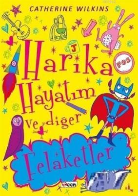 Harika Hayatım ve Diğer Felaketler Catherine Wilkins