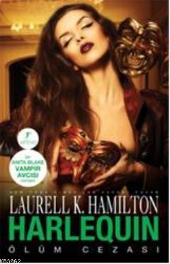 Harlequin Ölüm Cezası Laurell K. Hamilton