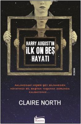 Harry August'ın İlk On Beş Hayatı Claire North