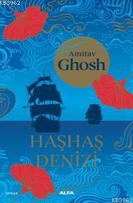 Haşhaş Denizi Amitav Ghosh