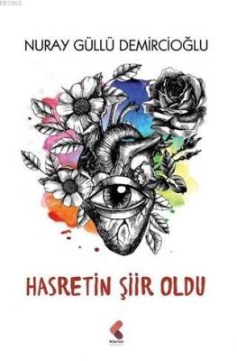 Hasretin Şiir Oldu Nuray Güllü Demircioğlu