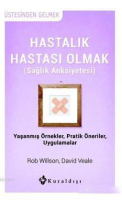 Hastalık Hastası Olmak David Veale