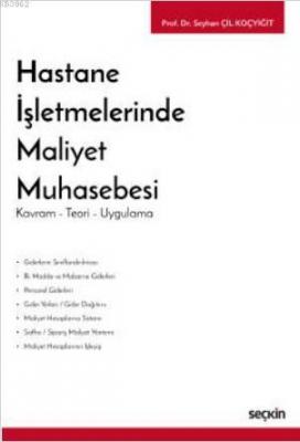 Hastane İşletmelerinde Maliyet Muhasebesi Seyhan Çil Koçyiğit