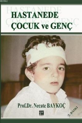 Hastanede Çocuk ve Genç Necate Baykoç Dönmez