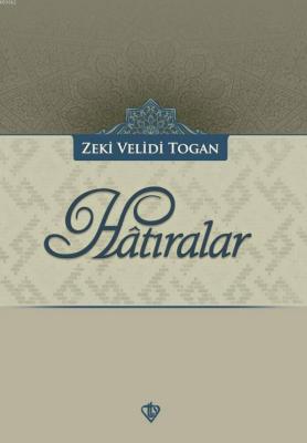 Hatıralar Zeki Velidi Togan