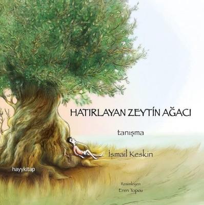 Hatırlayan Zeytin Ağacı İsmail Keskin