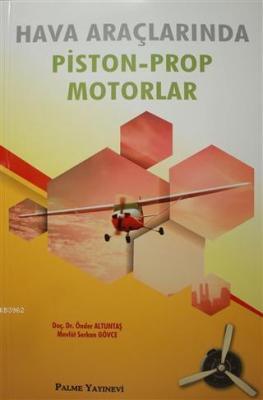 Hava Araçlarında Piston-Prop Motorlar Mevlüt Serkan Gövce