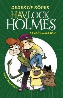 Havlock Holmes - Sevgili Mirrrson Isaac Palmiola