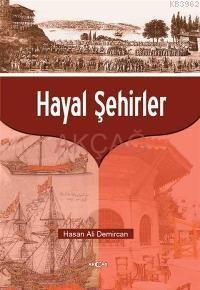 Hayal Şehirler Hasan Ali Demircan