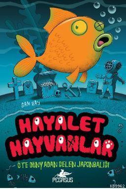 Hayalet Hayvanlar - 4 Öte Dünyadan Gelen Japonbaliği Sam Hay