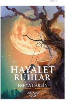 Hayalet Ruhlar Freya Carlin