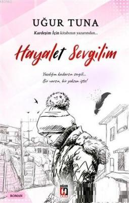 Hayalet Sevgilim Uğur Tuna