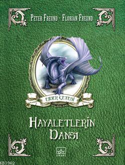 Hayaletlerin Dansı Peter Freund Florian Freund