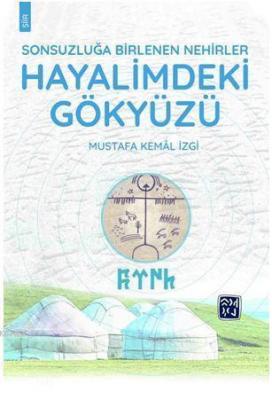 Hayalimdeki Gökyüzü Mustafa Kemal İzgi