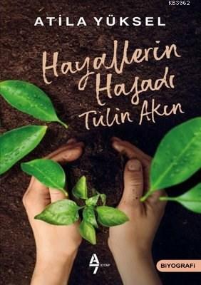 Hayallerin Hasadı - Tülin Akın Atila Yüksel