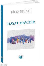 Hayat Mavidir Filiz Ekinci