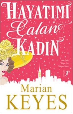 Hayatımı Çalan Kadın Marian Keyes