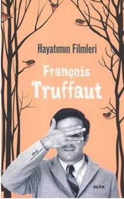 Hayatımın Filmleri François Truffaut