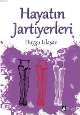 Hayatın Jartiyerleri Duygu Ulaşan