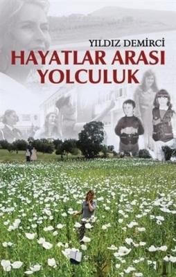 Hayatlar Arası Yolculuk Yıldız Demirci