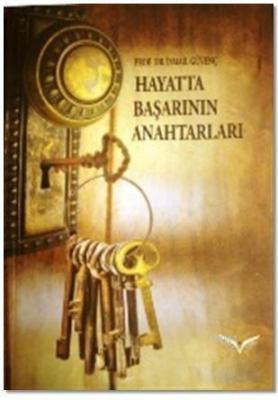 Hayatta Başarının Anahtarları İsmail Güvenç