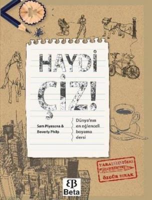 Haydi Çiz! (Ciltli) Sam Piyasena Beverly Philp Sam Piyasena Beverly Ph