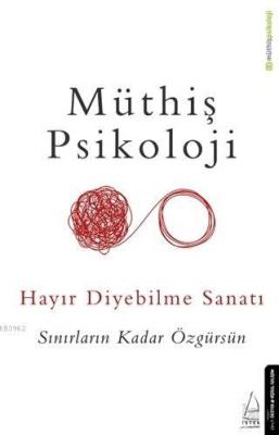 Hayır Diyebilme Sanatı Müthiş Psikoloji