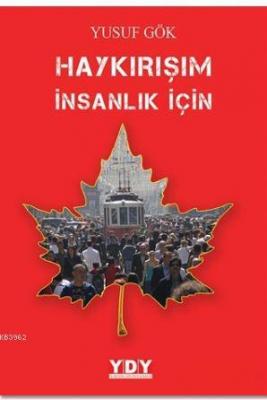 Haykırışım İnsanlık İçin Yusuf Gök