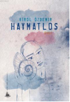 Haymatlos Birol Özdemir