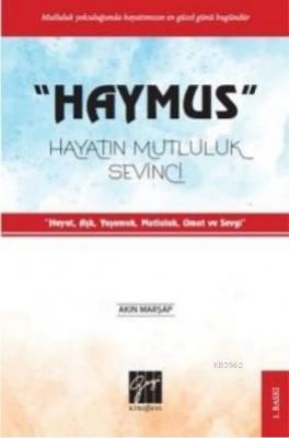 Haymus Hayatın Mutluluk Sevinci Akın Marşap