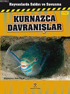 Hayvanlarda Saldırı ve Savunma Kurnazca Davranışlar Kimberley Jane Pry