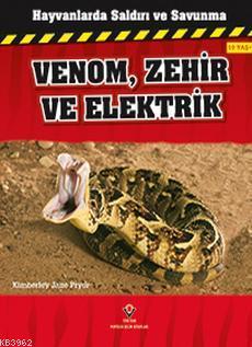 Hayvanlarda Saldırı ve Savunma - Venom, Zehir ve Elektrik Kimberley Ja