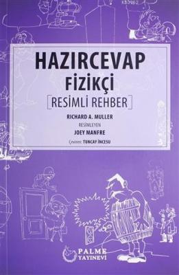 Hazır Cevap Fizikçi Resimli Rehber Richard A. Muller