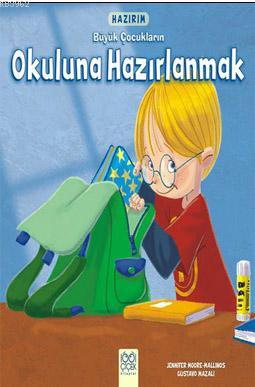 Hazırım - Büyük Çocukların Okuluna Hazırlanmak Gustavo Mazali