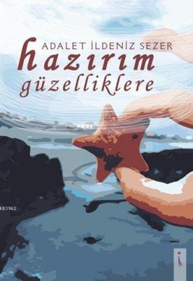 Hazırım Güzelliklere Adalet İldeniz Sezer