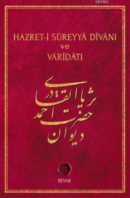 Hazret-i Süreyyâ Divânı ve Vâridâtı Ahmed Süreyya El-Kadiri