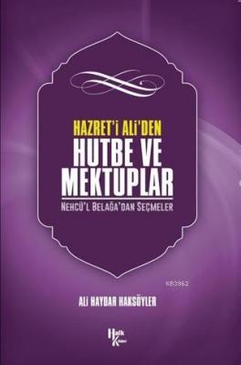 Hazreti Ali' den Hutbe ve Mektuplar Ali Haydar Haksöyler