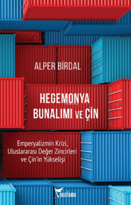 Hegemonya Bunalımı ve Çin Alper Birdal