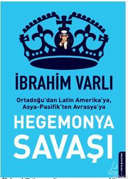 Hegemonya Savaşı İbrahim Varlı