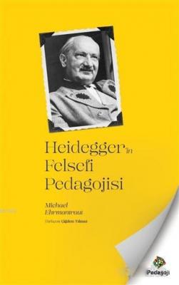 Heidegger'in Felsefi Pedagojisi Michael Ehrmantraut