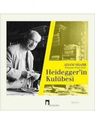 Heidegger'in Kulübesi Adam Sharr