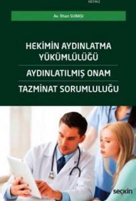 Hekimin Aydınlatma Yükümlülüğü İlhan Subaşı