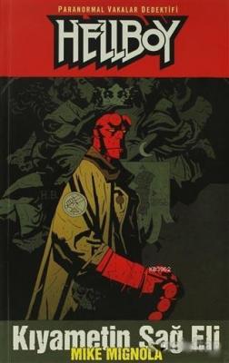 Hellboy 4. Cilt: Kıyametin Sağ Eli Mike Mignola