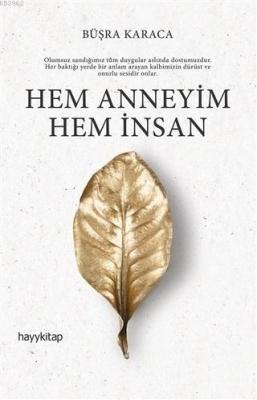 Hem Anneyim Hem İnsan Büşra Karaca