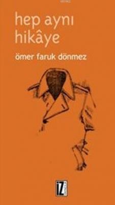 Hep Aynı Hikaye Ömer Faruk Dönmez