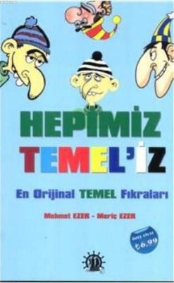 Hepimiz Temeliz Mehmet Ezer