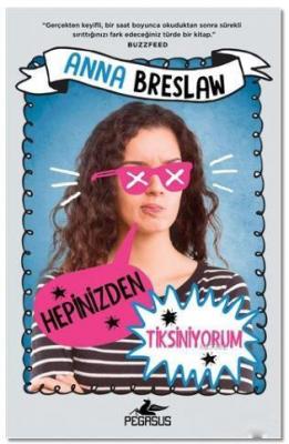 Hepinizden Tiksiniyorum Anna Breslaw