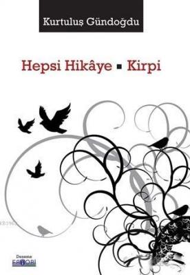 Hepsi Hikaye - Kirpi Kurtuluş Gündoğdu