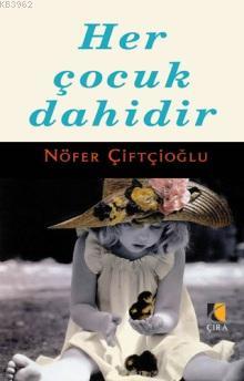 Her Çocuk Dahidir Nöfer Çiftçioğlu